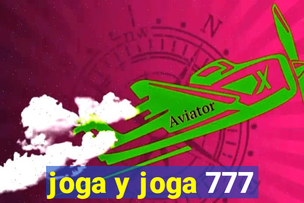 joga y joga 777